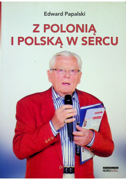 Z Polonią i Polską w sercu