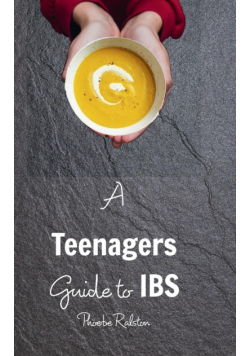 A Teenagers Guide to IBS