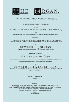 Hopkins - The Organ, its History and Construction ... preceded by Rimbault - New History of the Organ [Facsimile reprint of 1877 edition, 816 pages]