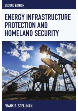 Energy Infrastructure Protection and Homeland Security