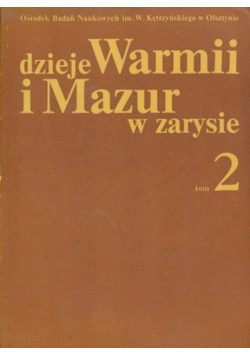 Dzieje Warmii i Mazur w zarysie Tom 2