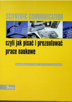 Scientific communication czyli jak pisać i prezentować prace naukowe