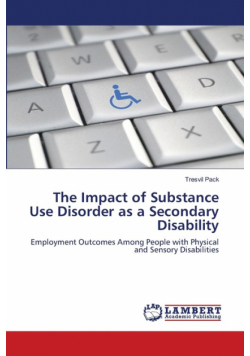 The Impact of Substance Use Disorder as a Secondary Disability