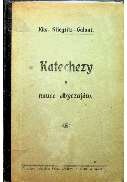 Szczegółowo rozwinięte katechezy o nauce obyczajów 1909 r.