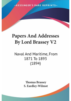 Papers And Addresses By Lord Brassey V2