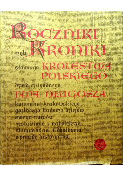 Rocznik Czyli Kroniki Sławnego Królestwa Polskiego