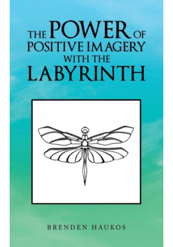 The Power of Positive Imagery with the Labyrinth