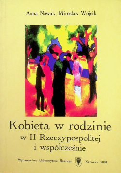 Kobieta w rodzinie w II Rzeczypospolitej i współcześnie