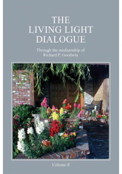 The Living Light Dialogue Volume 8