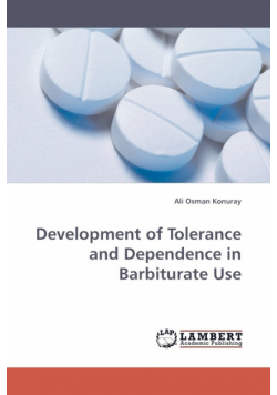 Development of Tolerance and Dependence             in Barbiturate Use