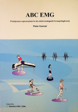 ABC EMG Praktyczne wprowadzenie do elektromiografii kinezjologicznej