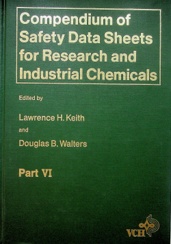 Compendium of safety data sheets for research and industrial chemicals Part VI