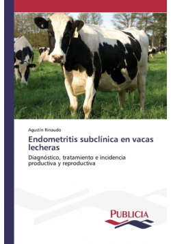 Endometritis subclínica en vacas lecheras