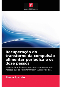 Recuperação do transtorno da compulsão alimentar periódica e os doze passos