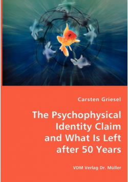 The Psychophysical Identity Claim and What is Left after 50 years