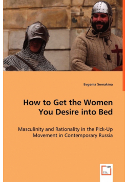How to Get the Women You Desire into Bed