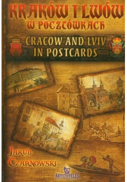 Kraków i Lwów w pocztówkach