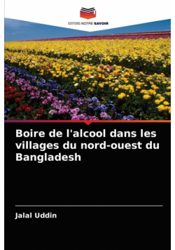 Boire de l'alcool dans les villages du nord-ouest du Bangladesh