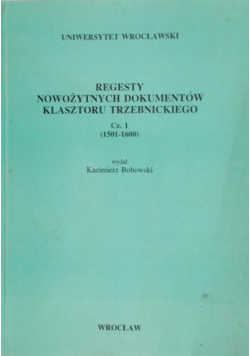 Regesty nowożytnych dokumentów Klasztoru Trzebnickiego