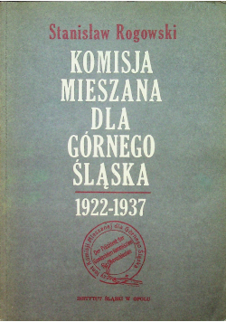 Komisja mieszana dla Górnego Śląska 1922 - 1937