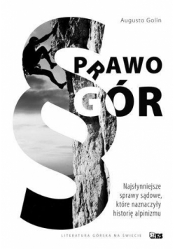 Prawo gór.Najsłynniejsze sprawy sądowe, które...