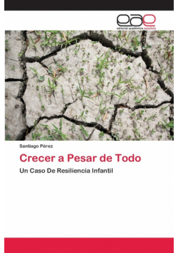 Crecer a Pesar de Todo
