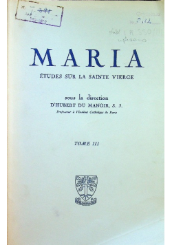 Maria Etudes Sur La Sainte Vierge Tome 3
