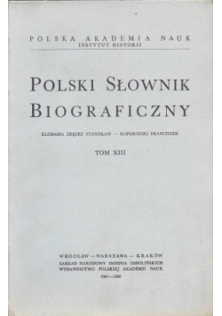 Polski Słownik Biograficzny Tom XIII Reprint