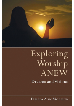 Exploring Worship Anew