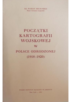 Początki kartografii wojskowej w Polsce odrodzonej (1918-1920)