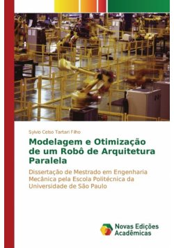 Modelagem e Otimização de um Robô de Arquitetura Paralela