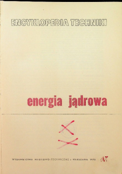 Encyklopedia techniki  Energia jądrowa