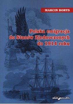 Polska Emigracja do Stanów Zjednoczonych do 1914 roku