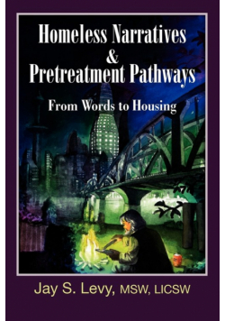 Homeless Narratives & Pretreatment Pathways