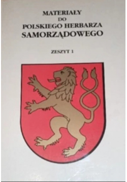 Materiały do polskiego herbarza samorządowego Zeszyt 1