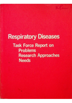 Respiratory Diseases Task Force Report on Problems. Research Approaches Needs