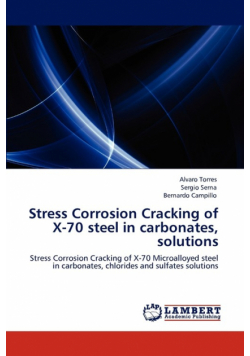 Stress Corrosion Cracking of X-70 Steel in Carbonates, Solutions