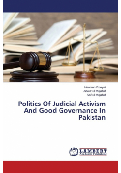 Politics Of Judicial Activism And Good Governance In Pakistan