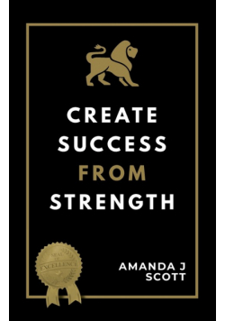 Create Success From Strength