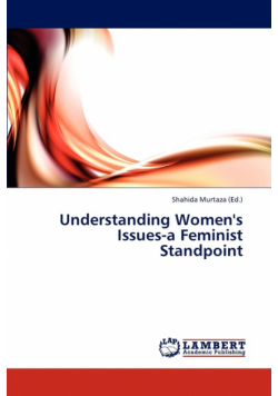 Understanding Women's Issues-A Feminist Standpoint