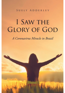 I Saw the Glory of God