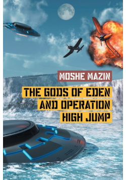 The Gods of Eden and Operation High Jump