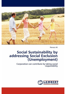 Social Sustainability by Addressing Social Exclusion (Unemployment)