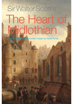 Sir Walter Scott's The Heart of Midlothian