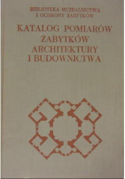 Katalog pomiarów zabytków architektury i budownictwa