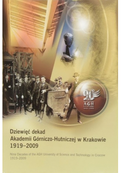 Dziewięć dekad Akademii Górniczo Hutniczej w Krakowie