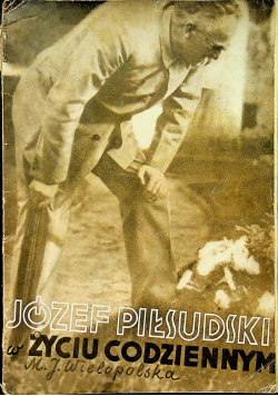 Józef Piłsudski w życiu codziennym ok 1936