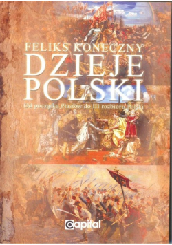 Dzieje Polski od początku Piastów do III rozbioru Polski