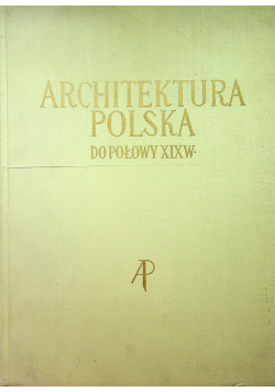 Architektura Polska do połowy XIX w.
