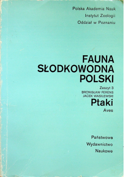 Fauna słodkowodna Polski Zeszyt 3 Ptaki Aves
